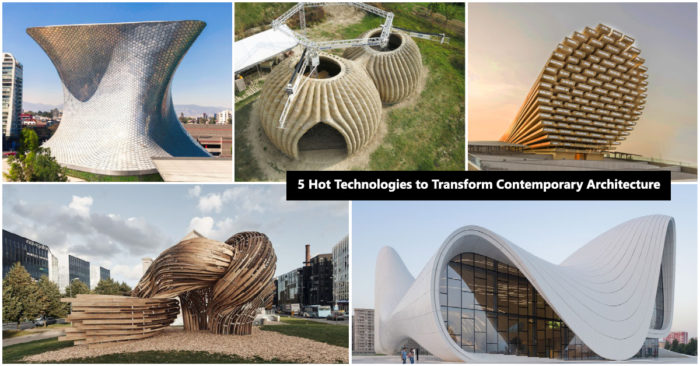 5 Hot Technologies to Transform Contemporary Architecture